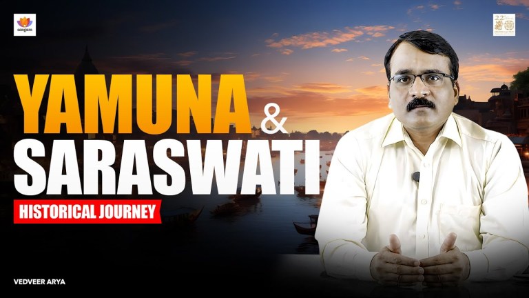 Read more about the article Disappearance of Saraswati River & Historical Journey of Yamuna | Vedveer Arya