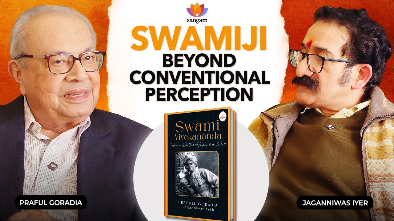 Revisiting Swami Vivekananda: Beyond Conventional Perception | Praful Goradia | Jaganniwas Iyer
