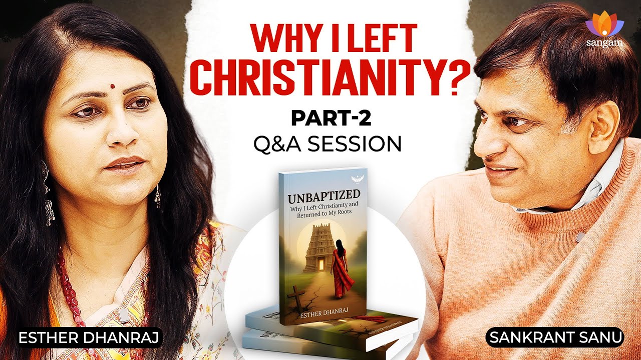 Ex-Christian Reveals Evangelic Manipulation Tactics – Convert Hindus | Esther Dhanraj | Sankrant Sanu