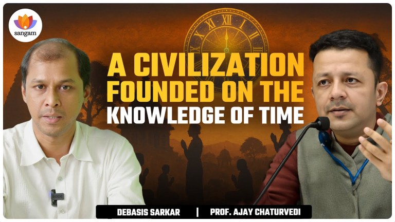 Read more about the article A Civilisation Built on The Understanding of Time | Prof. Ajay Chaturvedi | Debasis Sarkar