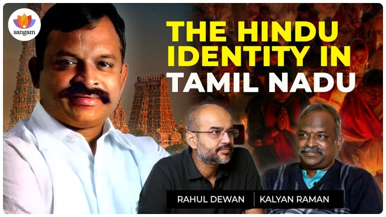 Read more about the article The Hindu Identity in Tamil Nadu | Kalyan Raman | Rahul Dewan |