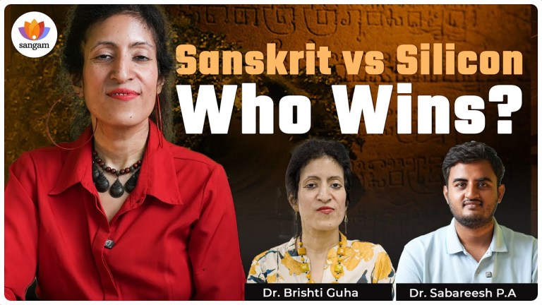 Read more about the article Sanskrit: The Ancient Language Powering Modern AI | Dr. Brishti Guha | Dr. Sabareesh P.A.