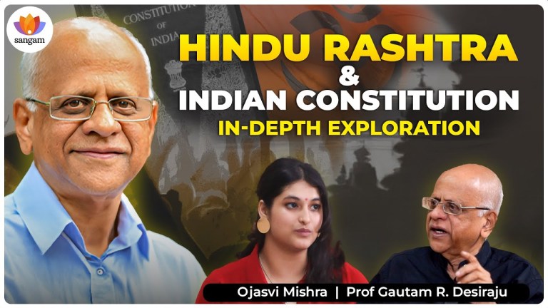 Read more about the article Hindu Rashtra & Indian Constitution – Analysis | Prof. G. Desiraju | Ojasvi M. |
