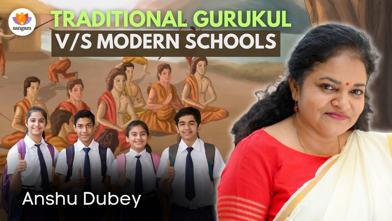 Reviving Gurukul Education: Ancient Wisdom for Modern Learning | Anshu Dubey on Vedic Pedagogy