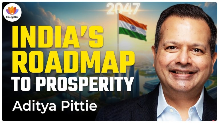 Read more about the article The Roadmap to India’s Future Prosperity | Aditya Pittie