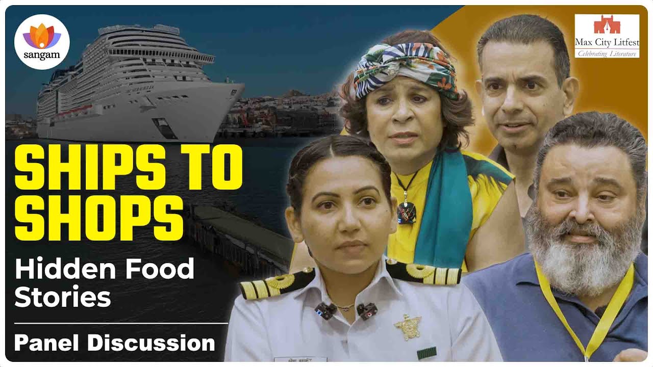 Ships to Shops: Hidden Food Stories | Panel Discussion | Ravi Wazir | Dr. Kurush F. Dalal | Rashmi Uday Singh | Commander Sneha