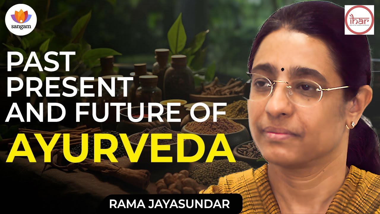 How 5000-Year-Old Ayurveda Solved Problems Modern Medicine Still Faces | Dr. Rama Jayasundar