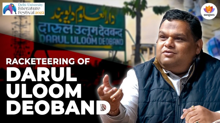 Read more about the article Madrasahs in India: Racketeering of Darul Uloom Deoband | DU Lit. Fest. | Priyank Kanoongo